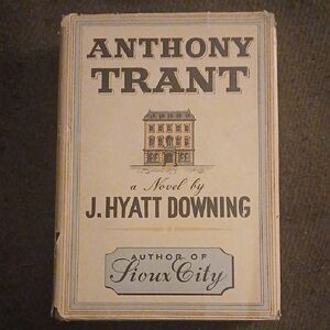 Autographed First Edition Anthony Trant $2.50 Dust Cover J. Hyatt Downing Novel